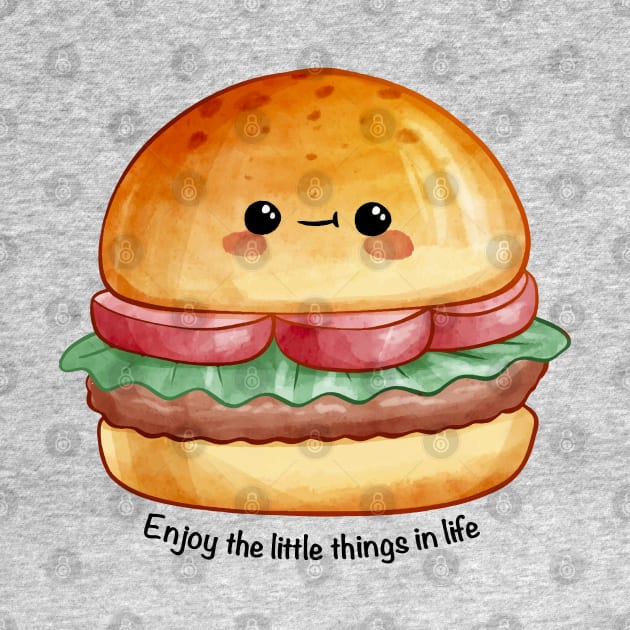 Hamburger - Enjoy The Little Things In Life by i am Cuta